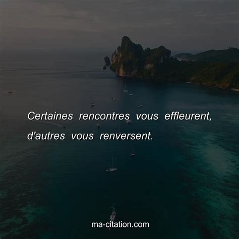 citation de rencontre|Rencontre et amour 40+ citations courtes et proverbes